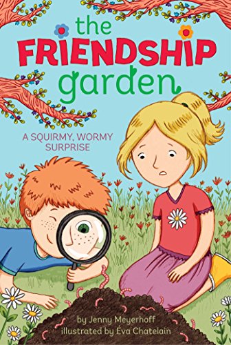 Imagen de archivo de A Squirmy, Wormy Surprise (6) (The Friendship Garden) a la venta por Red's Corner LLC