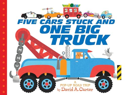 Stock image for Five Cars Stuck and One Big Truck: A Pop-Up Road Trip for sale by Ergodebooks