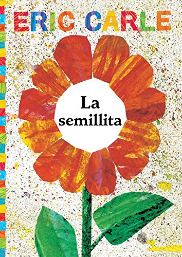 Stock image for La semillita (The Tiny Seed) (The World of Eric Carle) (Spanish Edition) for sale by Half Price Books Inc.