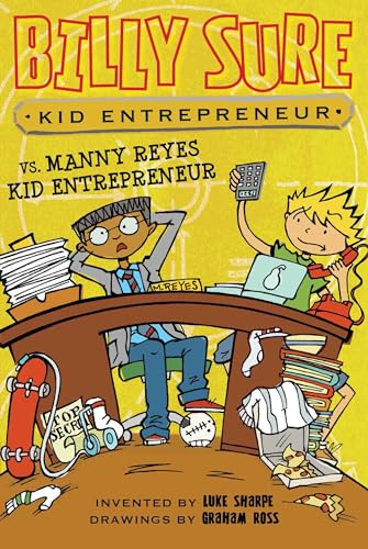 Stock image for Billy Sure Kid Entrepreneur vs. Manny Reyes Kid Entrepreneur for sale by Better World Books: West