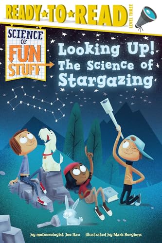 9781481479172: Looking Up!: The Science of Stargazing: The Science of Stargazing (Ready-To-Read Level 3) (Ready-to-Read, Level 3: Science of Fun Stuff)