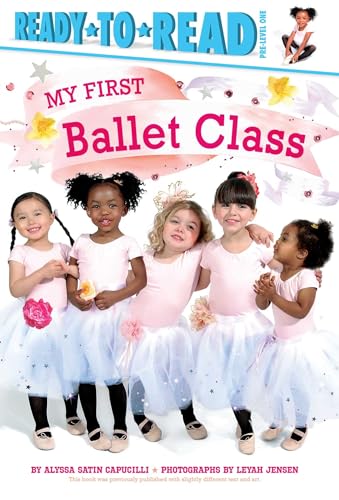 9781481479349: My First Ballet Class: Ready-To-Read Pre-Level 1 (Ready-to-Read. Pre-Level One)