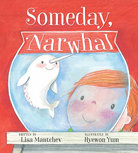 Stock image for Someday, Narwhal for sale by Better World Books