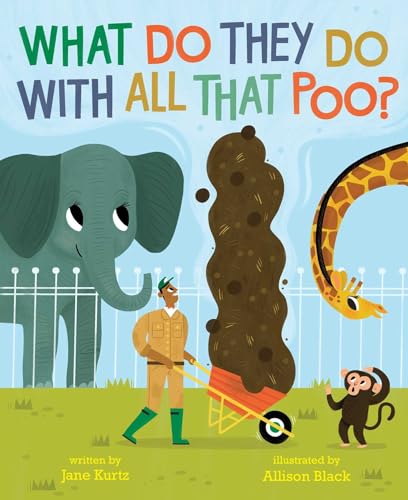 Stock image for What Do They Do With All That Poo? for sale by Blackwell's