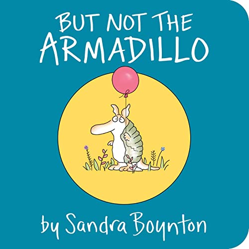 Beispielbild fr But Not the Armadillo zum Verkauf von Dream Books Co.