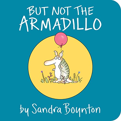 Stock image for But Not the Armadillo for sale by Dream Books Co.
