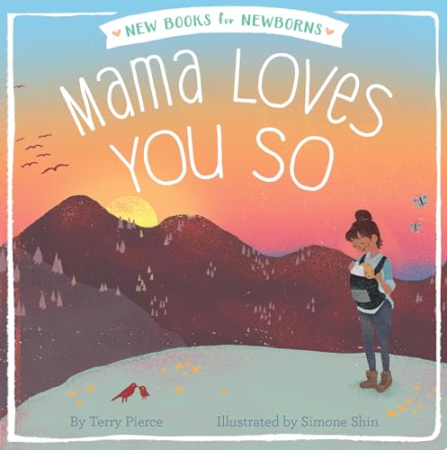 Imagen de archivo de Mama Loves You So (New Books for Newborns) a la venta por SecondSale