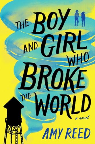 Beispielbild fr The Boy and Girl Who Broke the World zum Verkauf von Better World Books