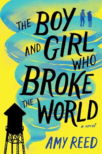 9781481481779: The Boy and Girl Who Broke the World