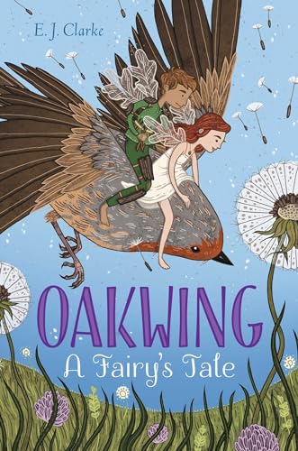 Beispielbild fr Oakwing : A Fairy's Tale zum Verkauf von Better World Books