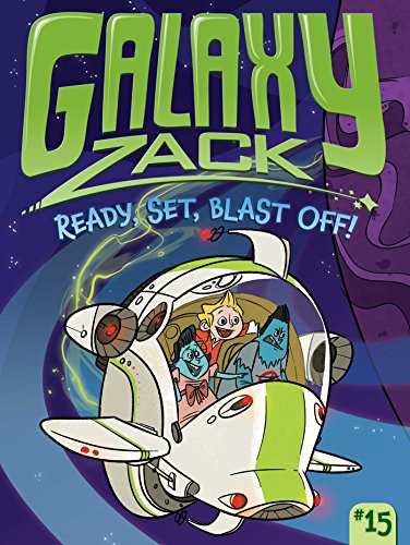 Beispielbild fr Ready, Set, Blast Off! (15) (Galaxy Zack) zum Verkauf von ZBK Books