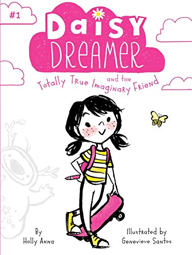 Stock image for Daisy Dreamer and the Totally True Imaginary Friend (1) for sale by KuleliBooks