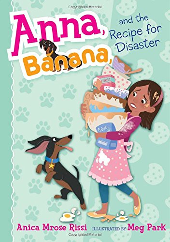 Imagen de archivo de Anna, Banana, and the Recipe for Disaster (6) a la venta por Gulf Coast Books