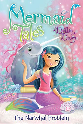 9781481487146: The Narwhal Problem: 19 (Mermaid Tales)