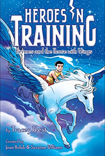 9781481488310: Hermes and the Horse with Wings, Volume 13 (Heroes in Training)