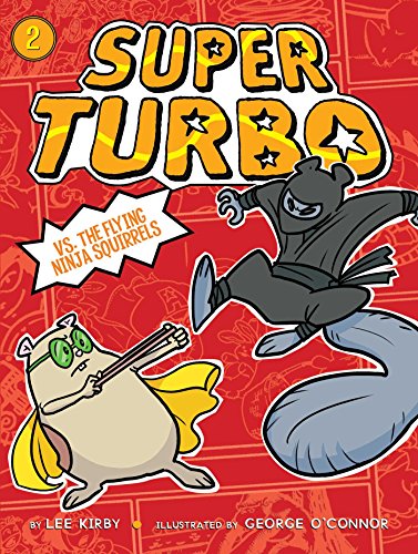 Beispielbild fr Super Turbo vs. the Flying Ninja Squirrels zum Verkauf von Better World Books