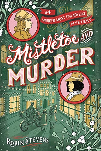 Imagen de archivo de Mistletoe and Murder (A Murder Most Unladylike Mystery) a la venta por ZBK Books