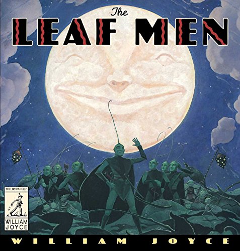 9781481489553: The Leaf Men: And the Brave Good Bugs (World of William Joyce)