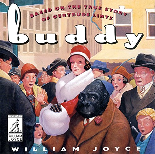 9781481489614: Buddy: Based on the True Story of Gertrude Lintz (The World of William Joyce)