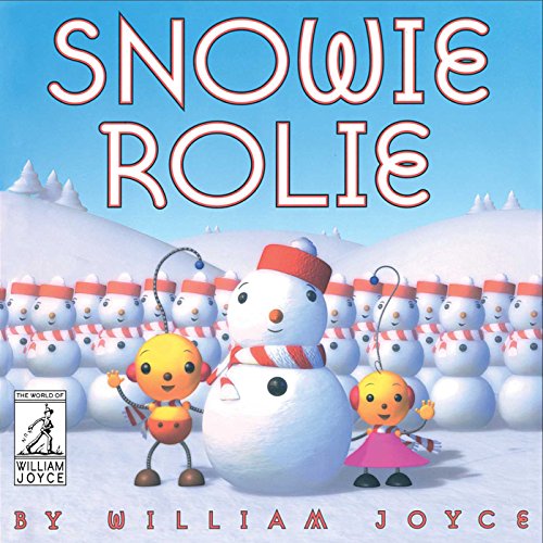 9781481489676: Snowie Rolie (World of William Joyce)