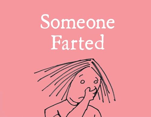 Stock image for Someone Farted for sale by Better World Books: West