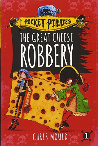 9781481491143: The Great Cheese Robbery (1) (Pocket Pirates)