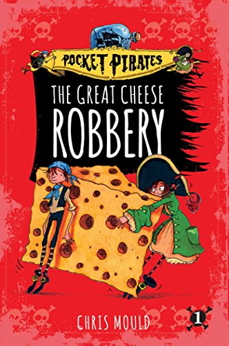 9781481491150: The Great Cheese Robbery (1) (Pocket Pirates)