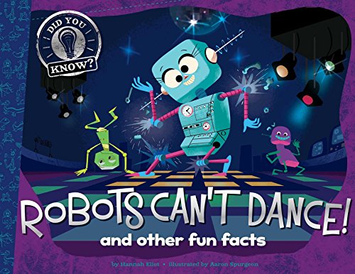 Imagen de archivo de Robots Can't Dance!: and other fun facts (Did You Know?) a la venta por Half Price Books Inc.