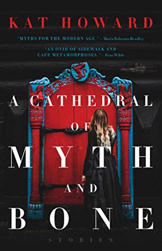 Stock image for A Cathedral of Myth and Bone: Stories for sale by BooksRun