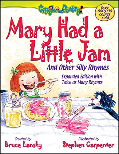 Beispielbild fr Mary Had a Little Jam: And Other Silly Rhymes (Giggle Poetry) zum Verkauf von SecondSale