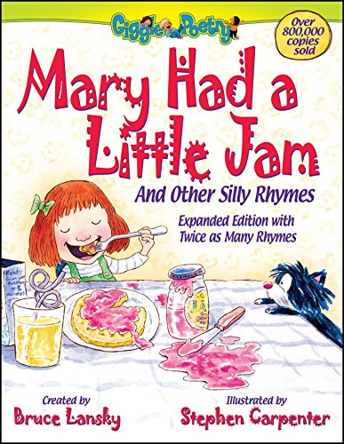 Stock image for Mary Had a Little Jam: And Other Silly Rhymes (Giggle Poetry) for sale by SecondSale