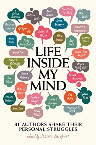 Beispielbild fr Life Inside My Mind: 31 Authors Share Their Personal Struggles zum Verkauf von New Legacy Books