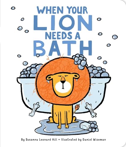 Stock image for When Your Lion Needs a Bath for sale by SecondSale