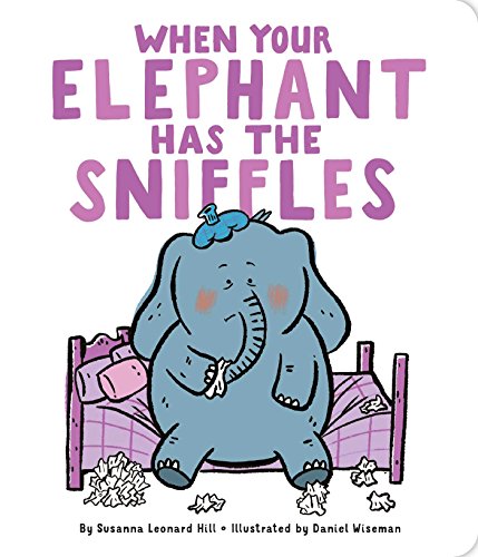 Beispielbild fr When Your Elephant Has the Sniffles zum Verkauf von Wonder Book
