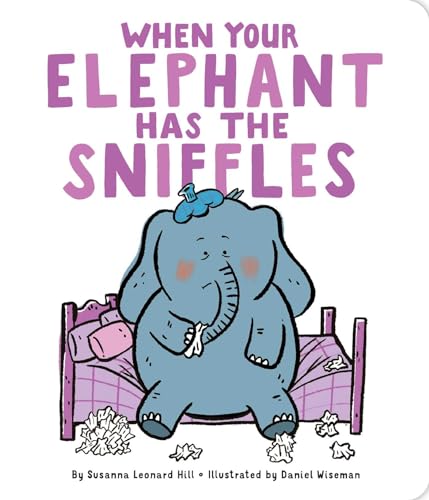 Stock image for When Your Elephant Has the Sniffles for sale by SecondSale