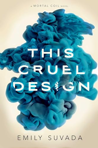 Stock image for This Cruel Design (Mortal Coil) for sale by Gulf Coast Books