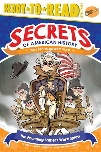 Imagen de archivo de The Founding Fathers Were Spies! : Revolutionary War (Ready-To-Read Level 3) a la venta por Better World Books: West