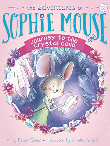 Beispielbild fr Journey to the Crystal Cave (12) (The Adventures of Sophie Mouse) zum Verkauf von Wonder Book