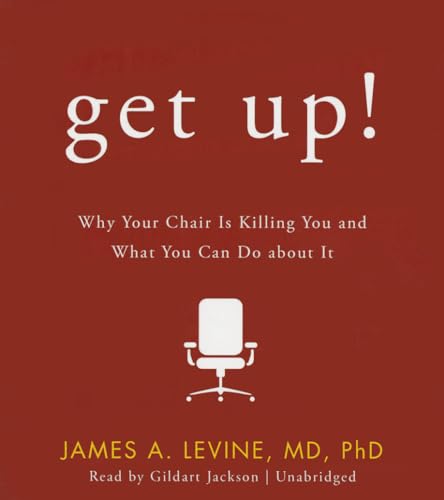 9781481500821: Get Up!: Why Your Chair Is Killing You and What You Can Do about It