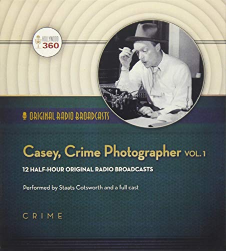 Beispielbild fr Casey, Crime Photographer, Volume 1 (Hollywood 360 - Classic Radio Collection)(Audio Theater - Original Radio Broadcasts) zum Verkauf von The Yard Sale Store