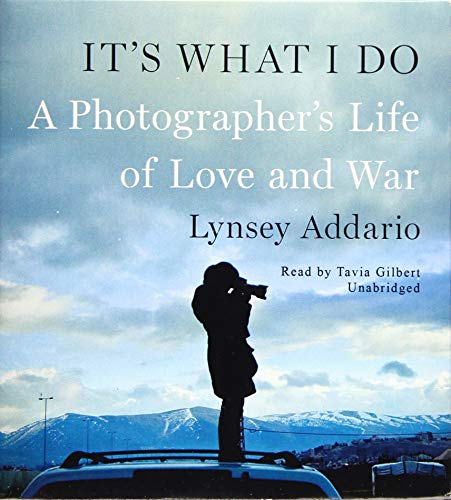 Stock image for It's What I Do: A Photographer's Life of Love and War for sale by HPB-Blue