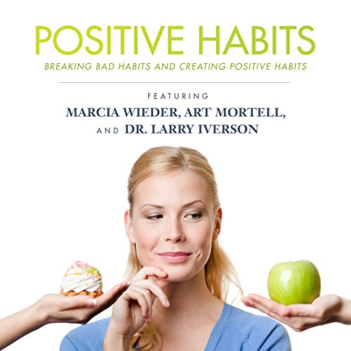 Stock image for Positive Habits: Breaking Bad Habits and Creating Positive Habits (Made for Success) for sale by The Yard Sale Store