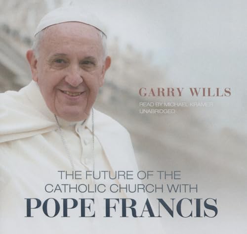 9781481512350: The Future of the Catholic Church with Pope Francis Lib/E