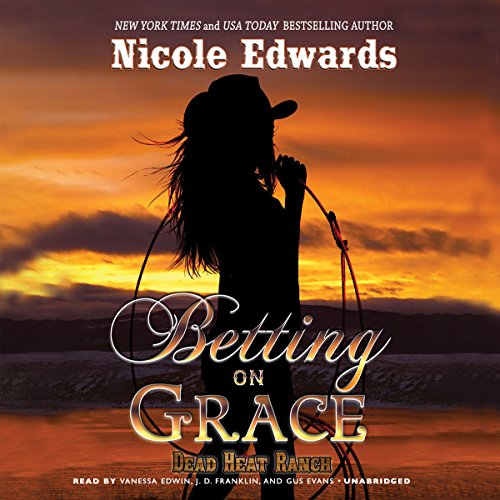 Stock image for Betting on Grace (Dead Heat Ranch series, Book 1) for sale by HPB-Red