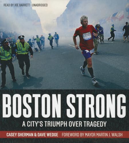 9781481531023: Boston Strong: A City's Triumph over Tragedy, Library Edition