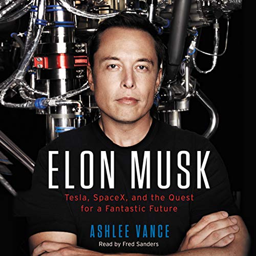 Beispielbild fr Elon Musk: Tesla, Spacex, and the Quest for a Fantastic Future zum Verkauf von Seattle Goodwill