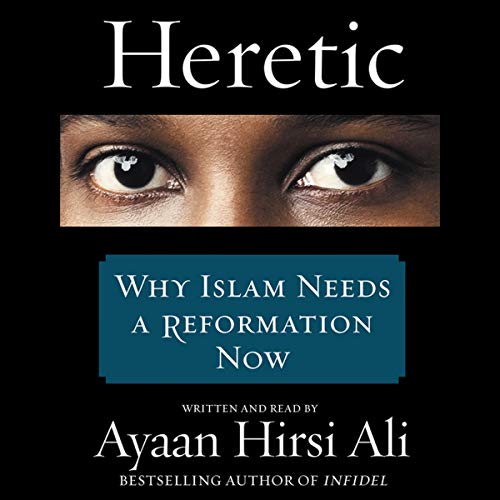 Beispielbild fr Heretic: Why Islam Needs a Reformation Now zum Verkauf von SecondSale