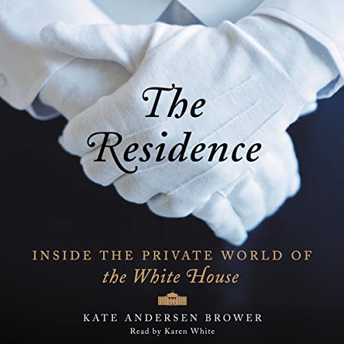 Beispielbild fr The Residence: Inside the Private World of the White House zum Verkauf von HPB-Diamond