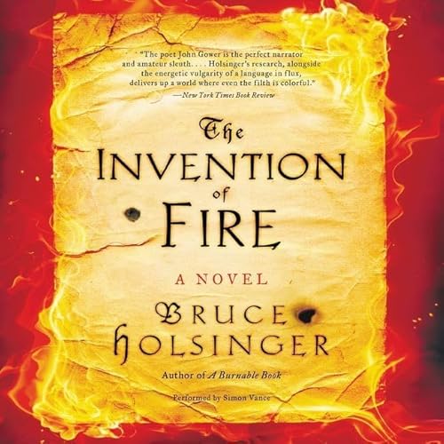 Imagen de archivo de The Invention of Fire: A Novel (John Gower Series, Book 2) a la venta por The Yard Sale Store