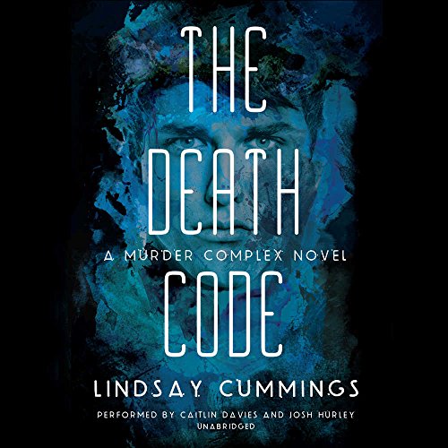 Beispielbild fr The Murder Complex #2: The Death Code: A Murder Complex Novel zum Verkauf von Buchpark